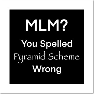 You Spelled Pyramid Scheme Wrong Posters and Art